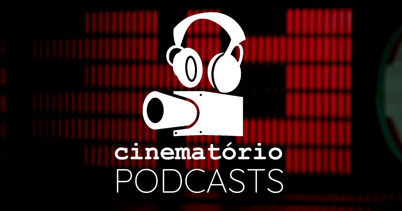 Cinematório Podcasts