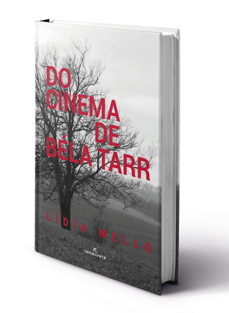 Livro "Do Cinema de Béla Tarr", de Lídia Mello - Foto: Editora Ramalhete/Divulgação
