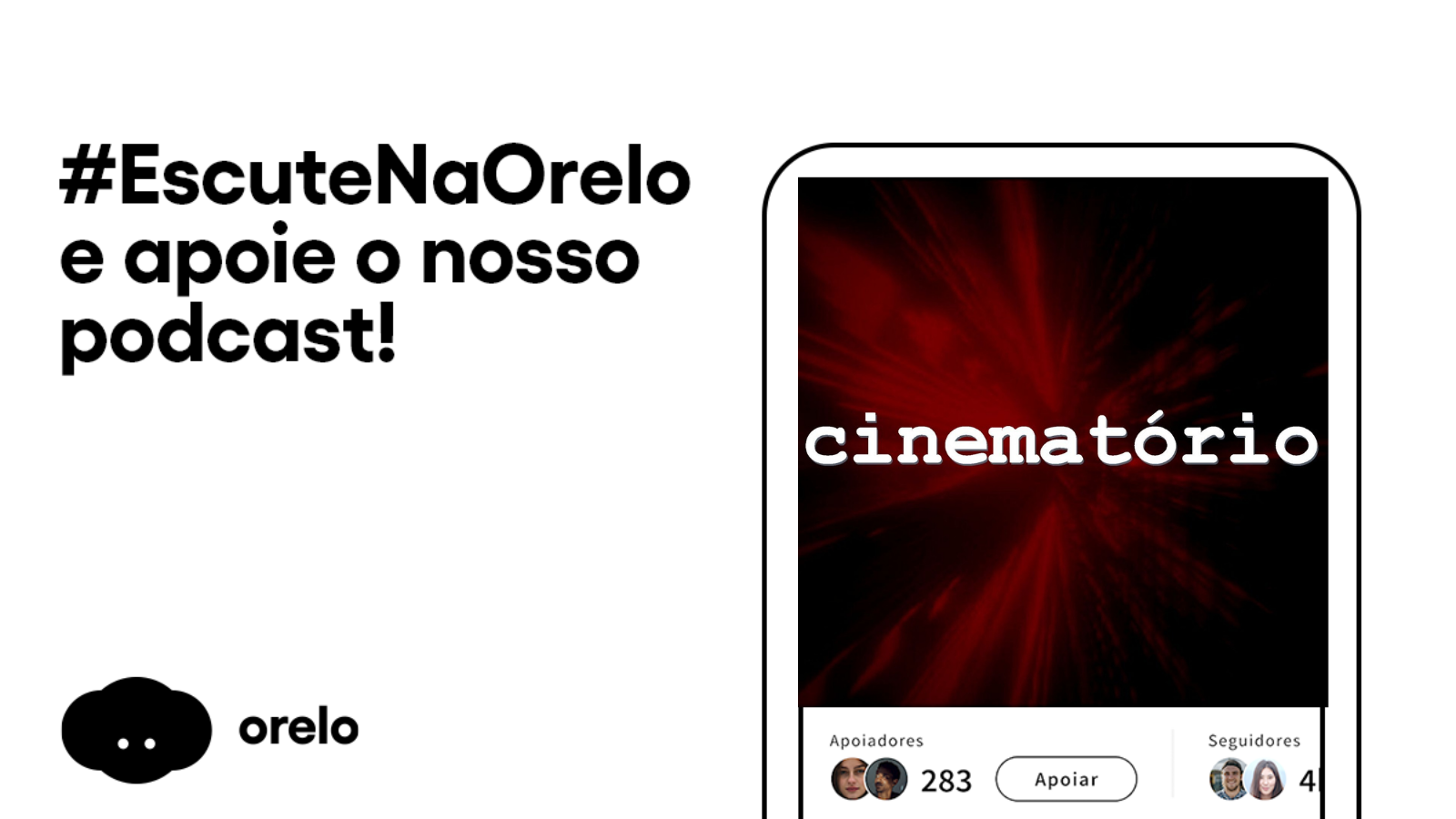 Escute o Cinematório na Orelo e apoie o nosso podcast!