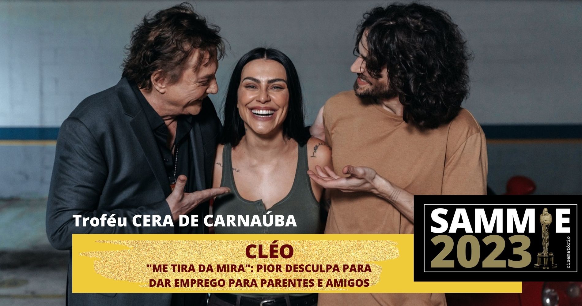 TROFÉUS ESPECIAIS - Cera de Carnaúba - Sammie 2023 - Cinematório