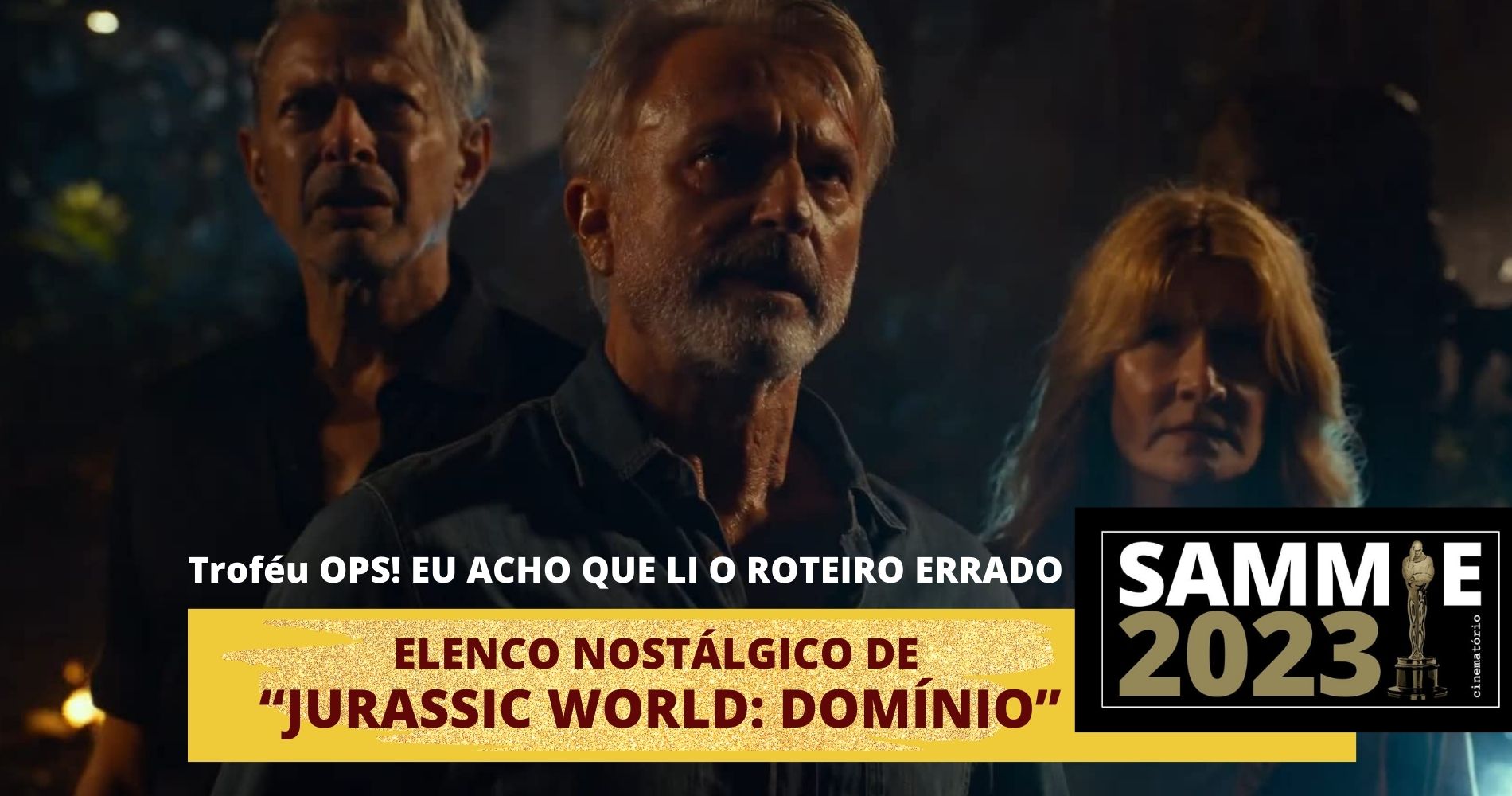 TROFÉUS ESPECIAIS - Ops! Eu Acho Que Li O Roteiro Errado - Sammie 2023 - Cinematório