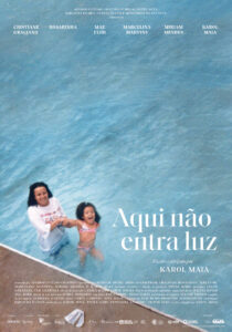 "Aqui Não Entra Luz" (2025), de Karol Maia - Embaúba Filmes/Divulgação