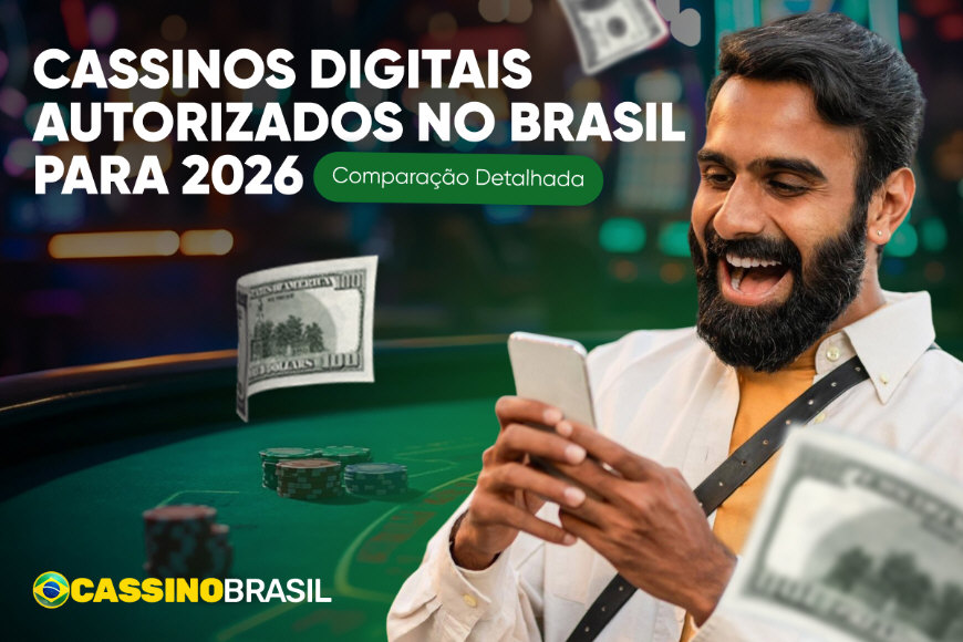 Cassinos Digitais Autorizados no Brasil para 2026: Comparação Detalhada